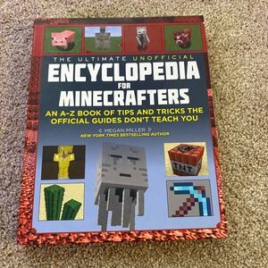 Ultimate Unofficial Encyclopedia for Minecrafters Megan Miller Hardcover 2015‎